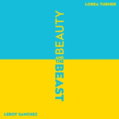 Leroy Sanchez Beauty and the Beast (feat. Lorea Turner)