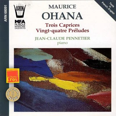 Jean-Claude Pennetier Ohana : 3 caprices, 24 préludes