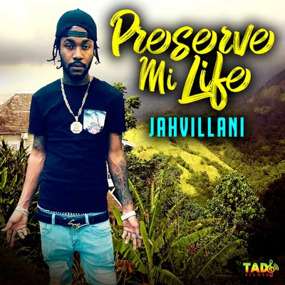 Jahvillani Preserve Mi Life