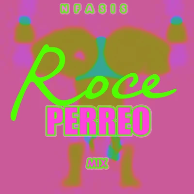 Nfasis Roce (Perreo Mix)