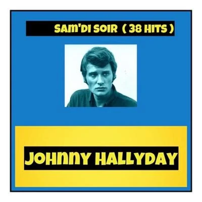 Johnny Hallyday Sam'di soir (38 hits)