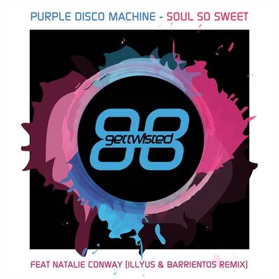 Purple Disco Machine Soul So Sweet (Illyus & Barrientos Remix)