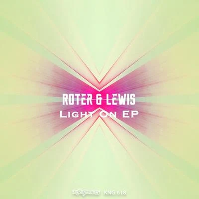 ROTER &amp; LEWIS Light On