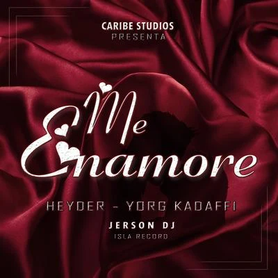 Heyder Me Enamore (with. Yorg Kadaffi)