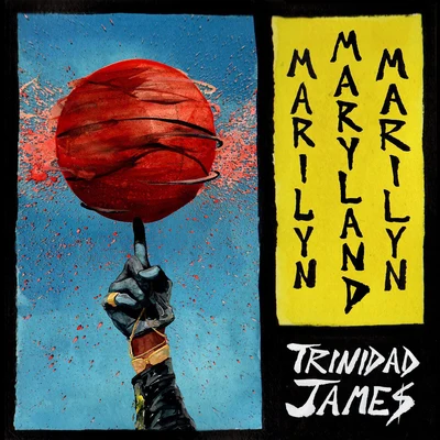 Trinidad James M.M.M. (Marilyn Maryland Marilyn)