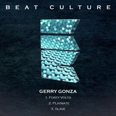 Gerry Gonza Forty VoltsPlaymateSlave