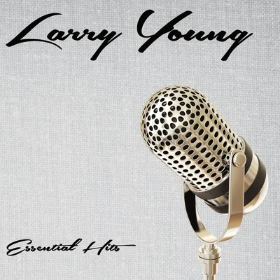 Larry Young Essential Hits