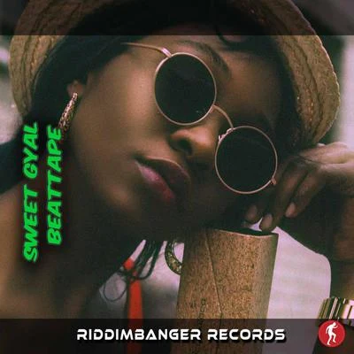 Riddimbanger Sweet Gyal Beattape