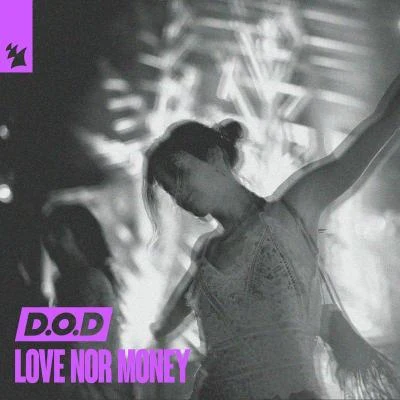 D.O.D Love Nor Money