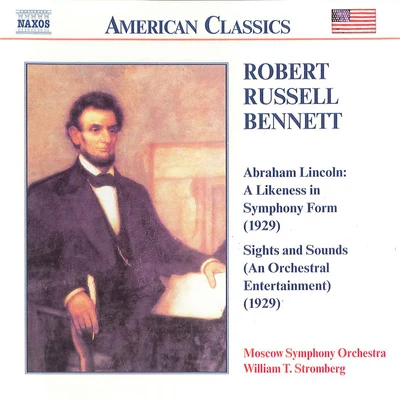 Moscow Symphony Orchestra BENNET: Abraham Lincoln Sights and Sounds