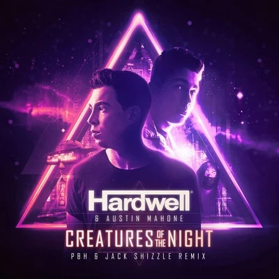 Hardwell/PBH/Jack Shizzle Creatures Of The Night (PBH Jack Shizzle Remix)