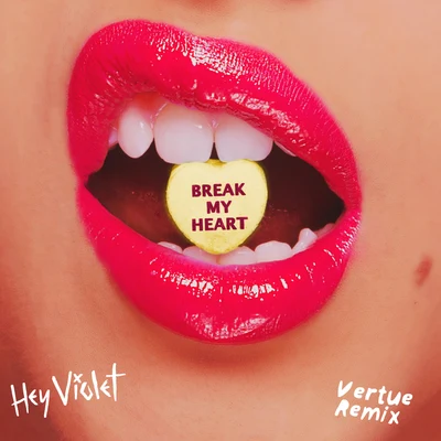 Hey Violet/Vertue Break My Heart (Vertue Remix)