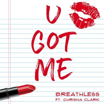 Breathless U Got Me (feat. Chrisna Clark)