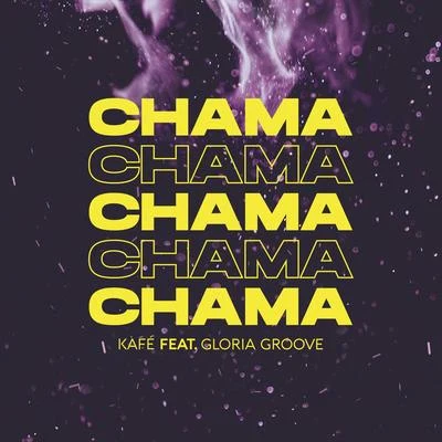 Kafé/Gloria Groove Chama