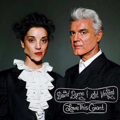 St. Vincent/David Byrne Love This Giant