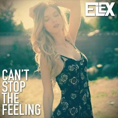 ELEX/Justin Timberlake Cant Stop The Feeling (ELEX Cover & Remix)