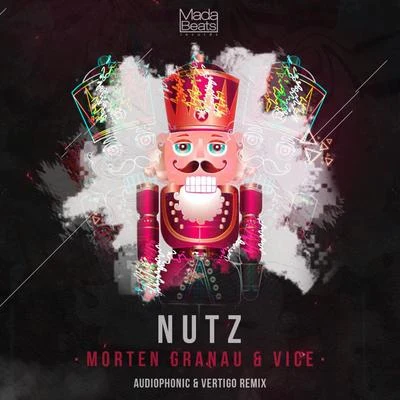 Morten Granau Nutz (Audiophonic, Vertigo Remix)