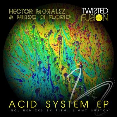 Hector Moralez Acid System EP