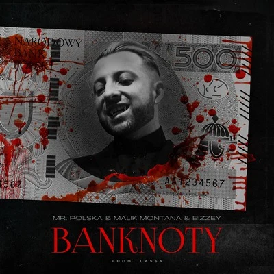 Mr. Polska/Bizzey/LA$$A/Malik Montana Banknoty (Prod. La$$a)