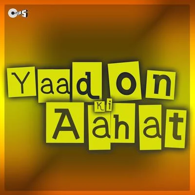 Anand Raj Anand Yaadon Ki Aahat (Original Motion Picture Soundtrack)