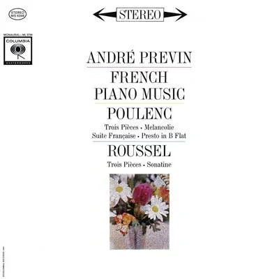 André Previn Poulenc: 3 Pièces FP. 48 & Suite Francaise FP. 80 - Roussel: 3 Pièces Op. 49 & Sonatine Op. 16 (Remastered)