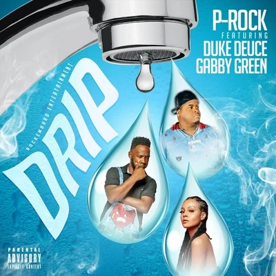 P Rock/Gabby Green/Duke Deuce Drip