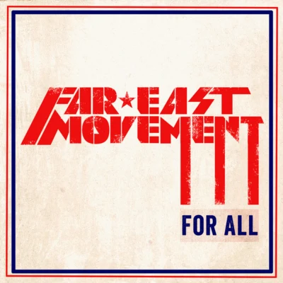 Far East Movement For All