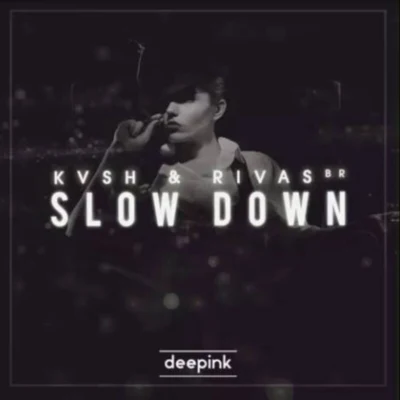 KVSH Slow Down (Bootleg)