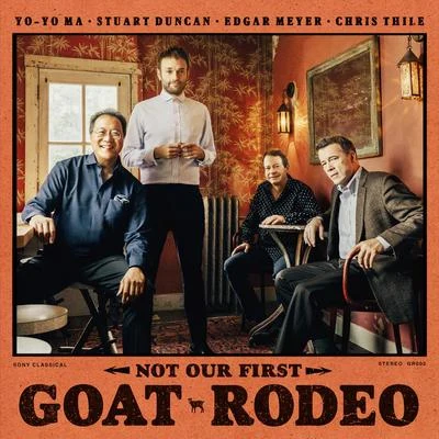 Yo-Yo Ma/Chris Thile/Edgar Meyer/Stuart Duncan Not Our First Goat Rodeo