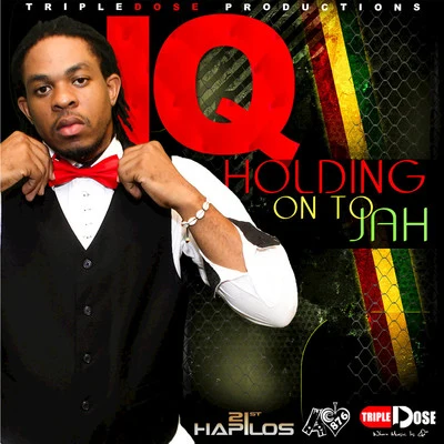 IQ Holding On To Jah - Single