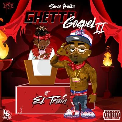 Sauce Walka/El Train Ghetto Gospel II (feat. El Train)