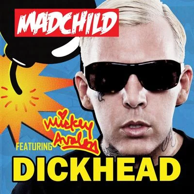 Madchild Dickhead (Remix)