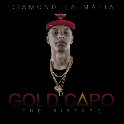 Diamond La Mafia Gold Capo the Mixtape