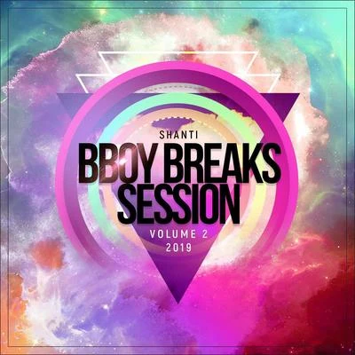 SHANTI B-Boy Breaks Session Vol. 2