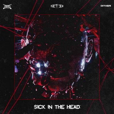 Deadly Guns/Dither Sick In The Head