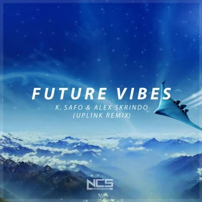 Uplink Future Vibes (Uplink Remix)