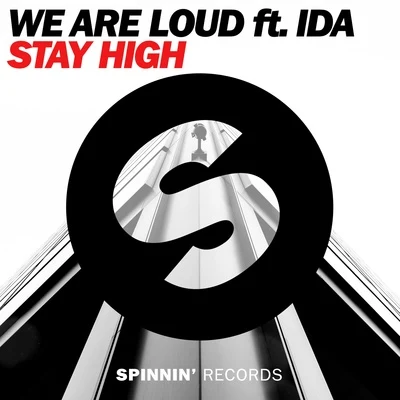 We Are Loud Stay High