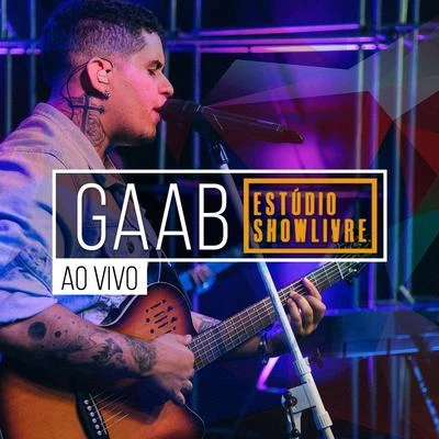 Gaab Gaab no Estúdio Showlivre (Ao Vivo)