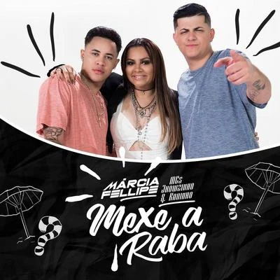 Márcia Fellipe/MC Jhowzinho e MC Kadinho Mexe A Raba