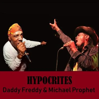 Michael Prophet/General Lee High Power Music Crew Hypocrites