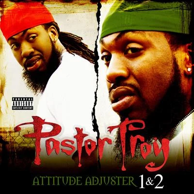 Pastor Troy Attitude Adjuster 1 & 2 (Deluxe Edition)