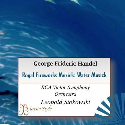 斯托科夫斯基 Handel: Royal Fireworks Music & Water Music Suite