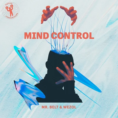 Mr. Belt & Wezol Mind Control