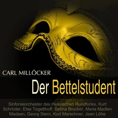 Else Tegetthoff/Kurt Schröder/Sinfonieorchester des Hessischen Rundfunks/Betina Brucker Millöcker: Der Bettelstudent