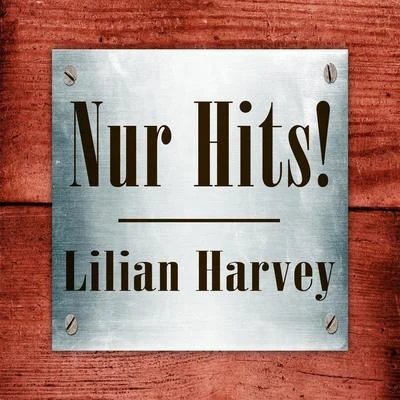 Lilian Harvey Lilian Harvey - Nur Hits!