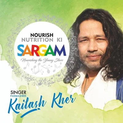 Kailash Kher Nourish Nutrition Ki Sargam