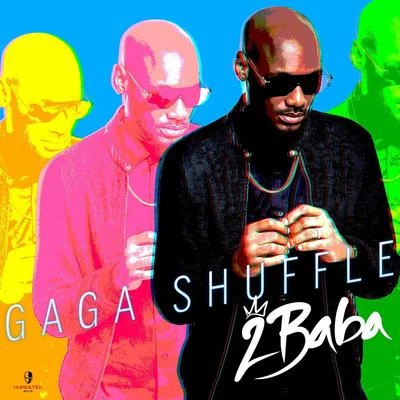 2Baba Gaga Shuffle