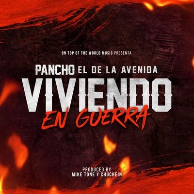 Pancho El De La Avenida Viviendo en Guerra