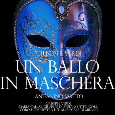 Antonino Votto/Coro e Orchestra del Teatro alla Scala di Milano Verdi: Un Ballo in Maschera