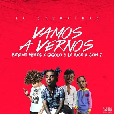 Gigolo Y La Exce/Jon Z/Bryant Myers Vamos a Vernos